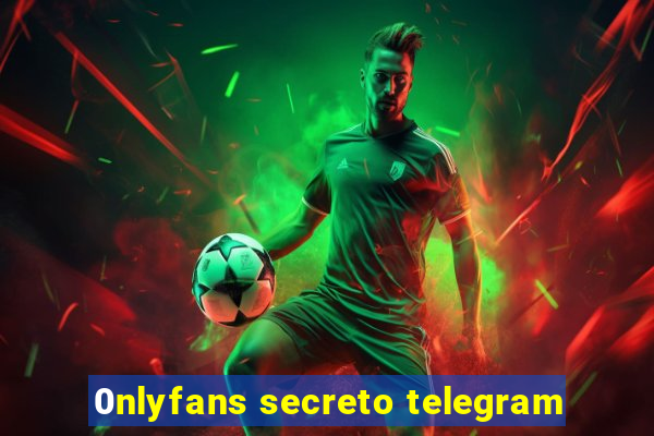 0nlyfans secreto telegram